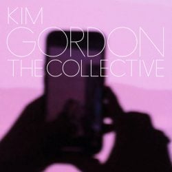 Kim Gordon: The Collective [Album Review]